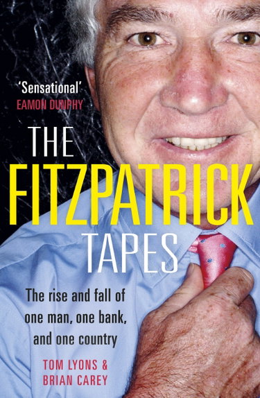 Couverture de The FitzPatrick Tapes: The Rise and Fall of One Man, One Bank, and One Country