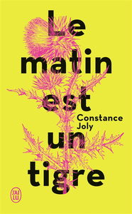 Le matin est un tigre
