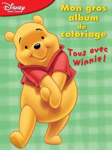 Mon gros album de coloriage. Vol. 6. Tous avec Winnie !