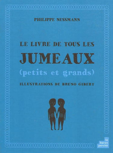 Le livre de tous les jumeaux : petits et grands