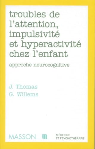 Troubles de l'attention impulsivite et hyperactivite chez l'enfant : Approche neurocognitive
