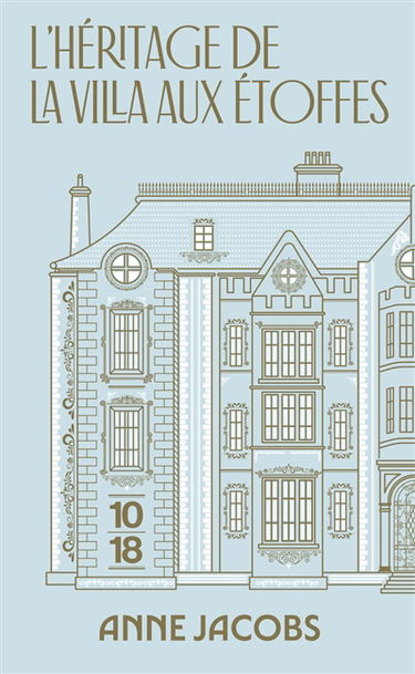 La villa aux étoffes. Vol. 3. L'héritage de la villa aux étoffes