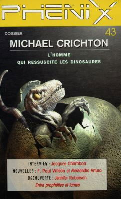 Phénix, n° 43. Michael Crichton : l'homme qui ressuscita les dinosaures