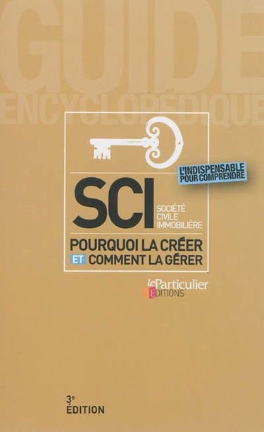 SCI, société civile immobilière : pourquoi la créer et comment la gérer