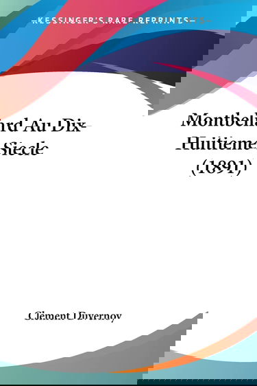 Montbeliard Au Dix-Huitieme Siecle (1891)