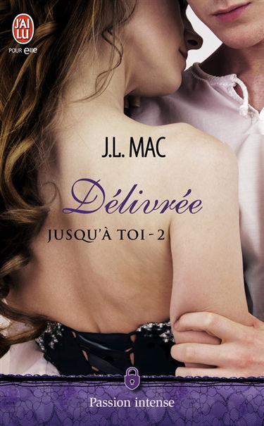 Jusqu'à toi. Vol. 2. Délivrée