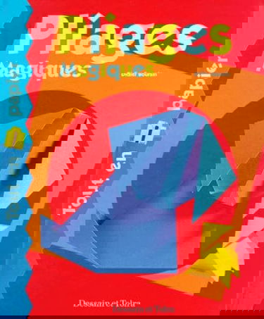 Pliages magiques. Tout en papier