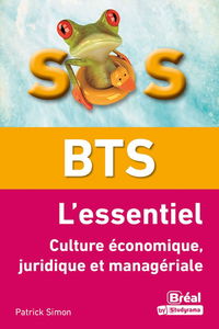 BTS, l'essentiel : culture économique, juridique et managériale
