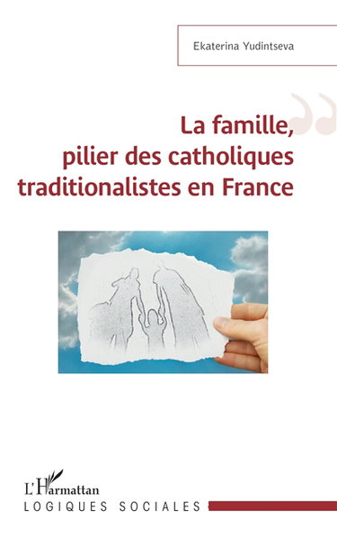 La famille, pilier des catholiques traditionalistes en France