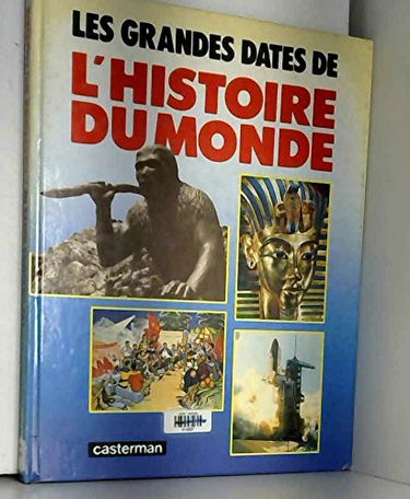 Les Grandes dates de l'histoire du monde