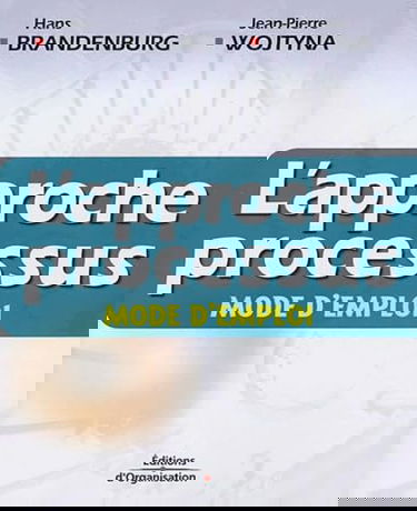 L'approche processus: Mode d'emploi