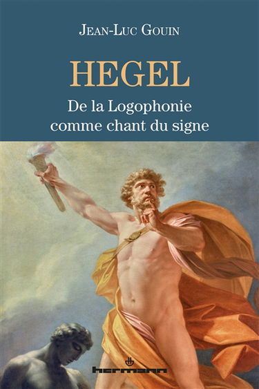Hegel : de la logophonie comme chant du signe