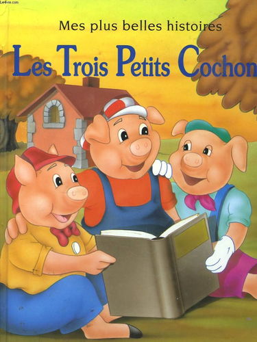 TROIS PETITS COCHONS -LES