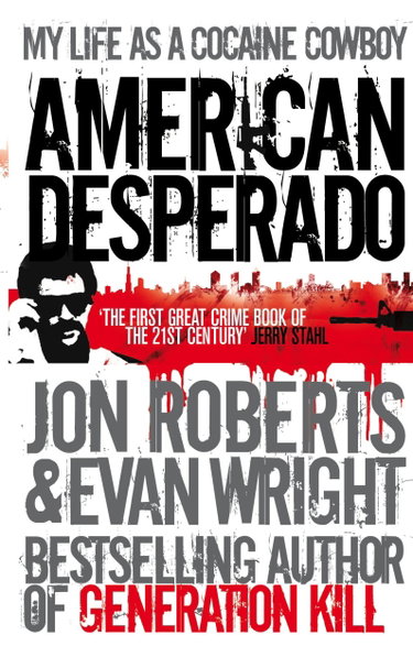 Couverture de American Desperado: My life as a Cocaine Cowboy
