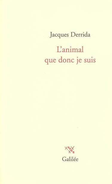 L'animal que donc je suis