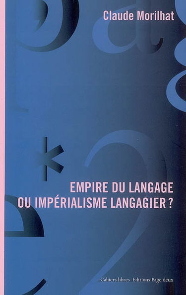 Empire du langage ou impérialisme langagier ?