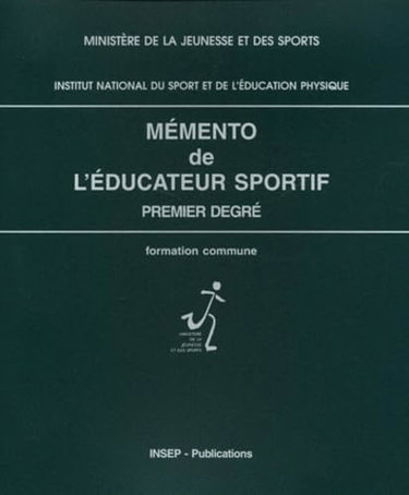 Couverture de Mémento de l'éducateur sportif, 1er degré : formation commune par France. Ministère de la jeunesse et des sports
