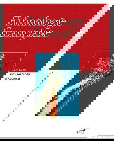 Ethnologie française, n° 2. Espagne, anthropologie et cultures