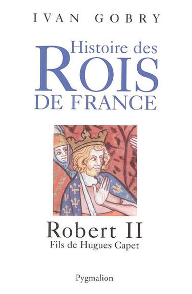 Robert II : fils de Hugues Capet
