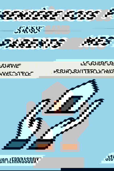 Première fois sans mes parents: le guide de survie pour quitter le nid avec style