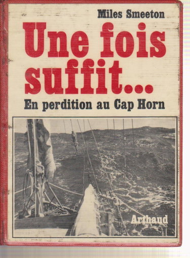 Couverture de UNE FOIS SUFFIT.EN PERDITION AU CAP HORN.17 PHOTOGRAPHIES.28 DESSINS ET CARTES.
