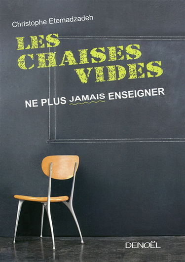 Les chaises vides : ne plus jamais enseigner