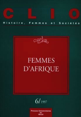Clio : femmes, genre, histoire, n° 6. Femmes d'Afrique