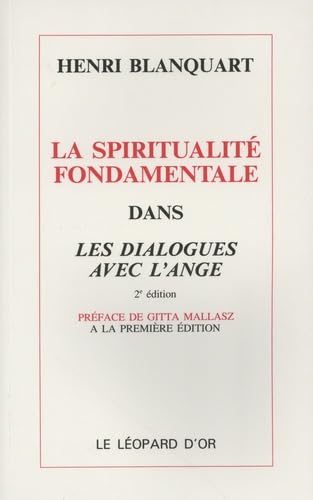La Spiritualité fondamentale dans les dialogues avec l'ange