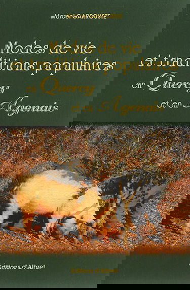 Modes de vie et traditions populaires en Quercy et en Agenais