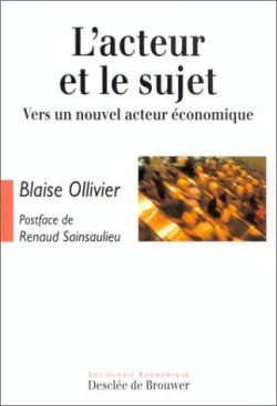 L'acteur et le sujet : vers un nouvel acteur économique
