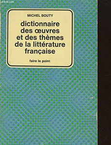 DICTIONNAIRE OEUVRES + THEMES LITT. FRANC.