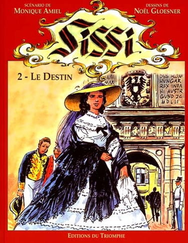 Sissi impératrice. Vol. 2. Le destin