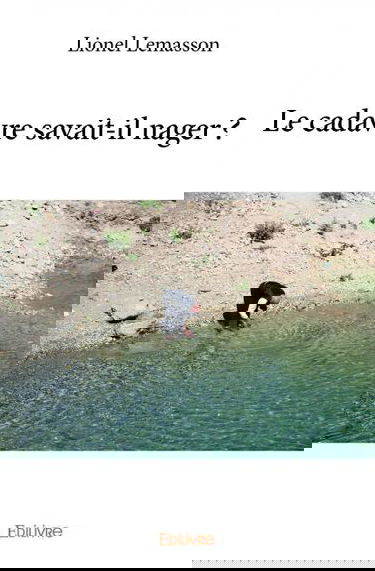 Le cadavre savait il nager ?