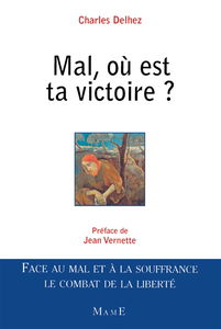 Mal, où est ta victoire ?