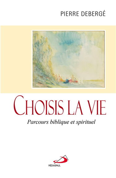 Choisis la vie : parcours biblique et spirituel