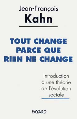 Tout change parce que rien ne change : introduction à une théorie de l'évolution sociale