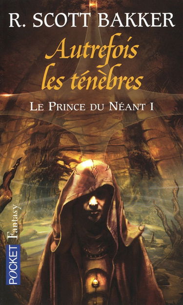 Le prince du néant. Vol. 1. Autrefois les ténèbres