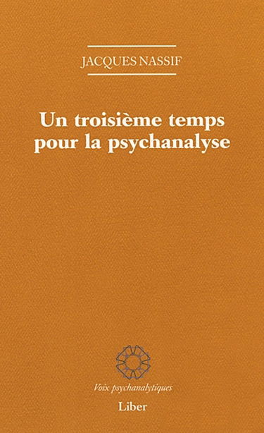 Un troisième temps pour la psychanalyse