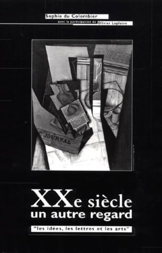 Couverture de XXe siècle un autre regard: Les idées, les lettres et les arts