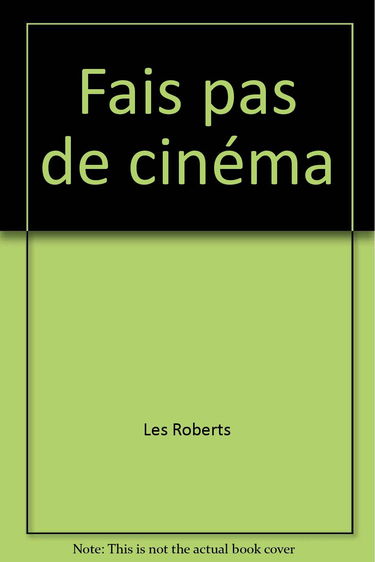 Fais pas de cinéma !