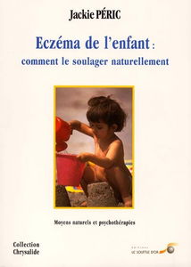 Eczéma de l'’enfant : comment le soulager naturellement : moyens naturels et psychothérapies