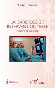 La cardiologie interventionnelle : histoire et évolution