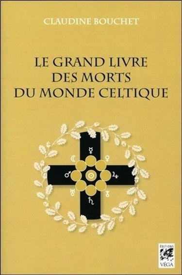 Le grand livre des morts du monde celtique