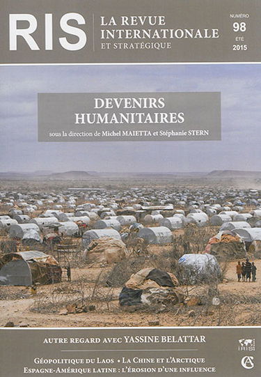 Revue internationale et stratégique, n° 98. Devenirs humanitaires