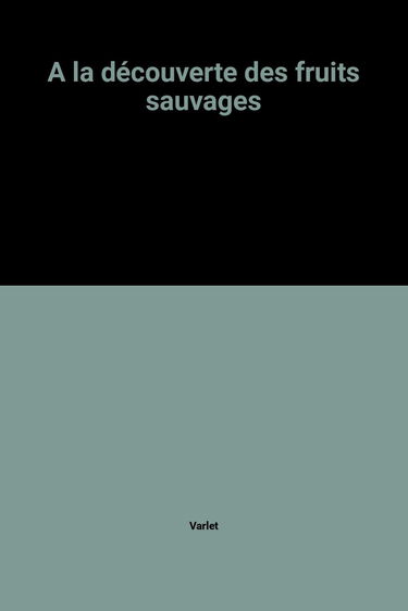 A la découverte des fruits sauvages