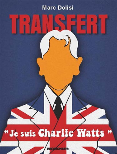 Transfert : je suis Charlie Watts