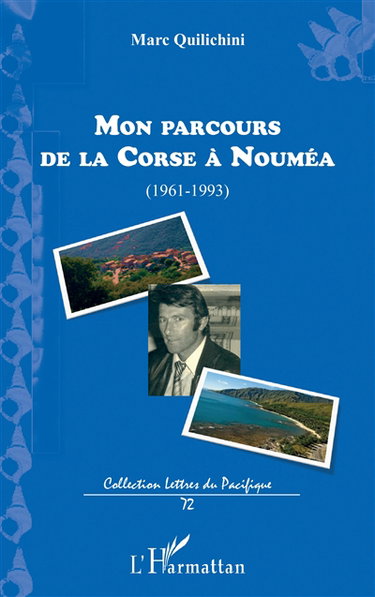 Mon parcours de la Corse à Nouméa : 1961-1993