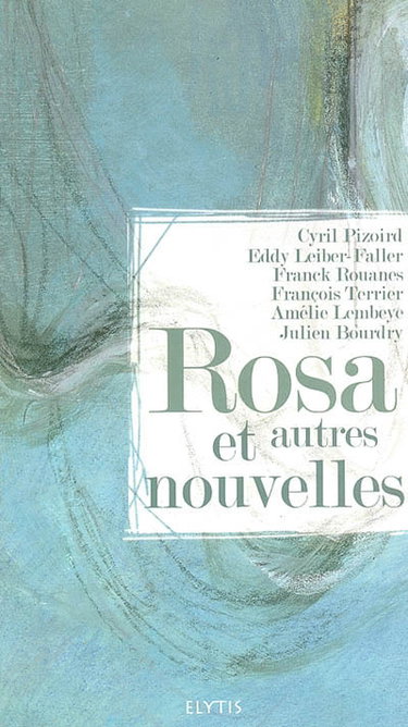 Rosa et autres nouvelles