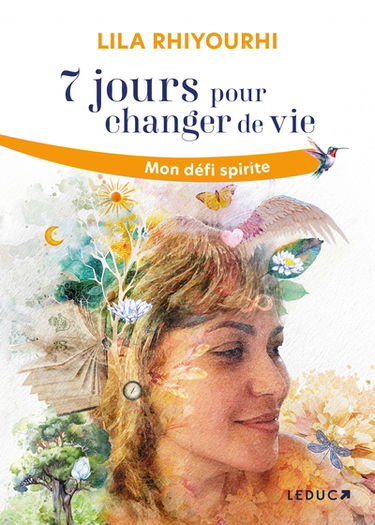7 jours pour changer de vie : mon défi spirite