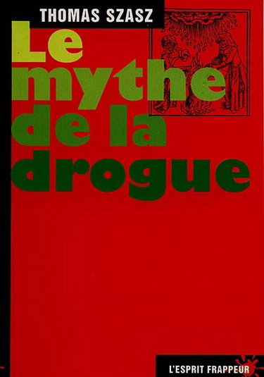 Couverture de Le mythe de la drogue
